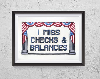 I Miss Checks And Balances - Modern Cross Stitch PDF - Instant Download