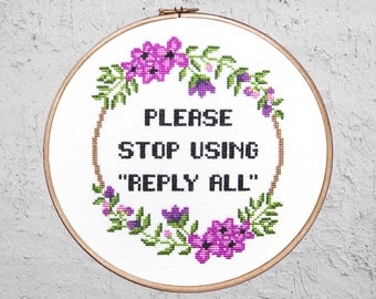 Please Stop Using "Reply All" - Modern Cross Stitch PDF - Instant Download