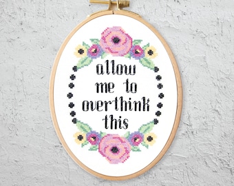 Allow Me To Overthink This - Modern Cross Stitch PDF - Instant Download
