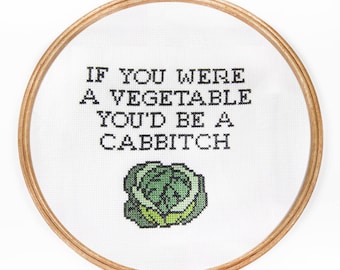 If You Were A Vegetable You&#39;d Be A Cabbitch - Modern Cross Stitch PDF - Instant Download