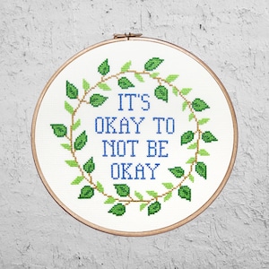 It&#39;s Okay To Not Be Okay - Modern Cross Stitch PDF - Instant Download