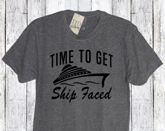 Funny Cruise Time To Get Ship Faced 21st Birthday Cruise T-Shirt