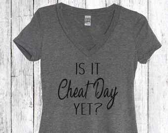 Is It Cheat Day Yet? Womens Shirt, Workout Shirt for Women, Cheat Day Shirt,  Fit Mom Shirt, ,Fitness Shirt, Funny Gym Shirt, Swole Shirt
