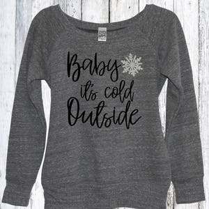 Baby Its Cold Outside Wide Neck Sweater Snowflake - Etsy