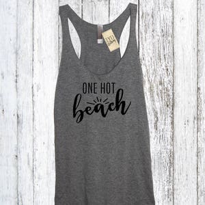 One Hot Beach Racerback Tank Top, Aloha Beaches, Beach Tank Top, Bachelorette Party , Vacation, Summer, Spring Brake, Vacay, Sun, Sand
