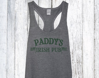 Paddy's Irish Pub Womens Tank Top, Saint Patricks Day Women, Paddys Pub Shirt, Paddys day shirt, St. Patricks Day Shirt Women, Booze tee