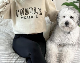 Sudadera Cuddle Weather, suéter acogedor para la temporada, sudadera de polar con cuello redondo para acurrucarse en otoño e invierno, suéter moderno para mamá, regalo de Navidad para su perro
