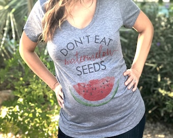 Don't Eat Watermelon Seeds Maternity Shirt, Pregnancy Shirt, Pregnancy Announcement Shirt, Mom to be, Gender Reveal, Watermelon Seeds Shirt