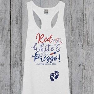 Red White And Preggo Fourth Of July Pregnancy Announcement Tank, 4th Of July Pregnancy Reveal Shirt, Red White and Pregnant Shirt