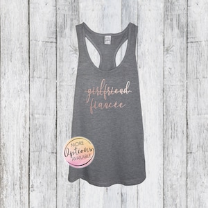 Girlfriend Fiancee Tank Top Rose Gold Shirt, Engaged Shirt, Engagement Shirt, Bridal Shower Gift For Bride, Wedding Shirt, Bachelorette