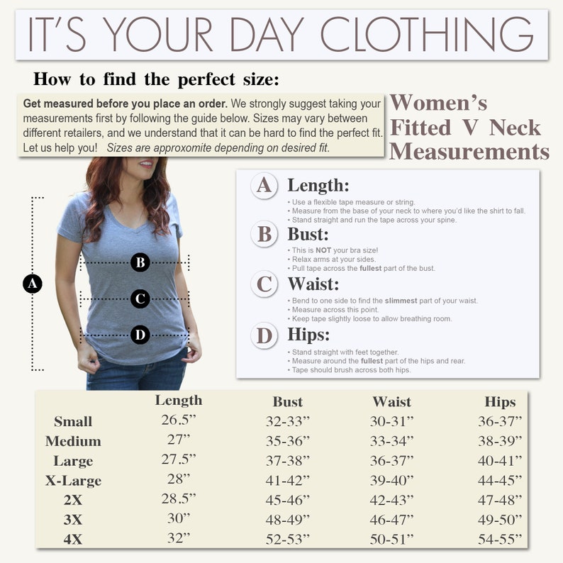 May include: A chart showing how to measure for a fitted V-neck shirt. The chart includes measurements for length, bust, waist, and hips. The chart also includes a size chart with measurements for small, medium, large, X-Large, 2X, 3X, and 4X.