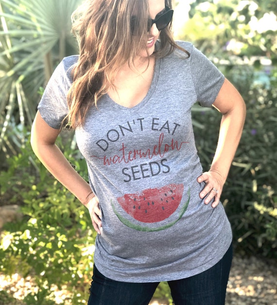 dont eat watermelon seeds maternity shirt