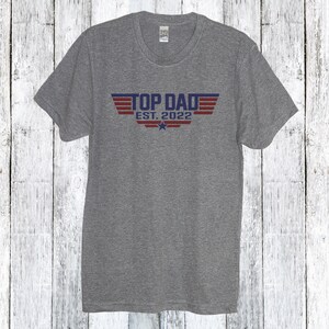 Top Dad Shirt Custom Fathers Day Gift Shirt, Top Dad Est. Shirt, Fathers Day Shirt, New Dad Shirt, Best Dad, Number One Dad Shirt, Christmas image 2