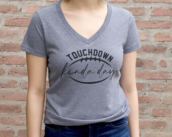Touchdown kinda Day Shirt, Game Day Shirt, Cute Women's Football Shirt, Sunday Funday TShirt, Football Season Shirt, Tailgating Shirt