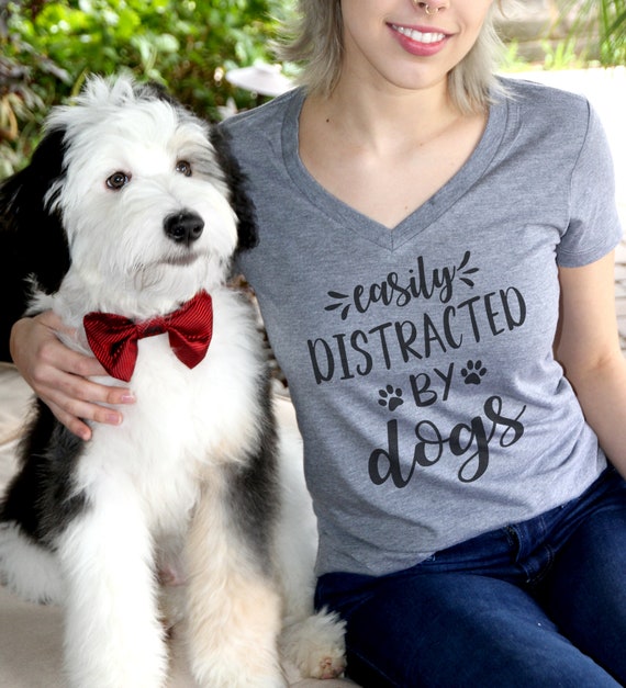 Easily Distracted By Dogs T-Shirt Dog Mom Mother's Day Gift Easily Distracted By Dogs T-Shirt Dog Mom Mother's Day Gift