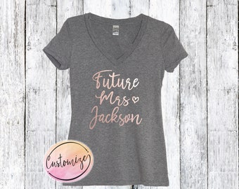 Custom Future Mrs Shirt Personalized, Future Mrs Last Name Shirt, Bride to Be Shirt, Bridal Shower Gift, Engagement Gift, Bride Shirt