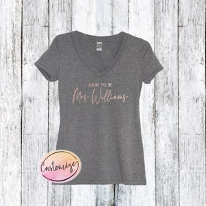 Soon To Be Mrs Last Name Shirt, Personalized Bride Shirt, Mrs. Shirt, Mrs. Last Name Shirt, Engaged Shirt, Wedding Bridal Shower Gift