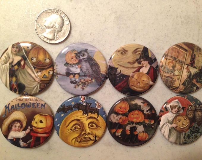 8 Halloween Fridge Magnet buttons, pinbacks, flatbacks Set 1, you choose size and style