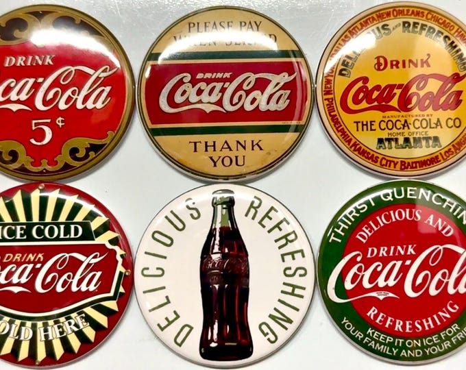 6 Coca Cola pinbacks, flatbacks or magnets Set 1.  Choose your size/style.