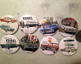 8 Ford Edsel buttons available as pinback, flatbacks, magnets and more. Many sizes to choose from. (SET 1)