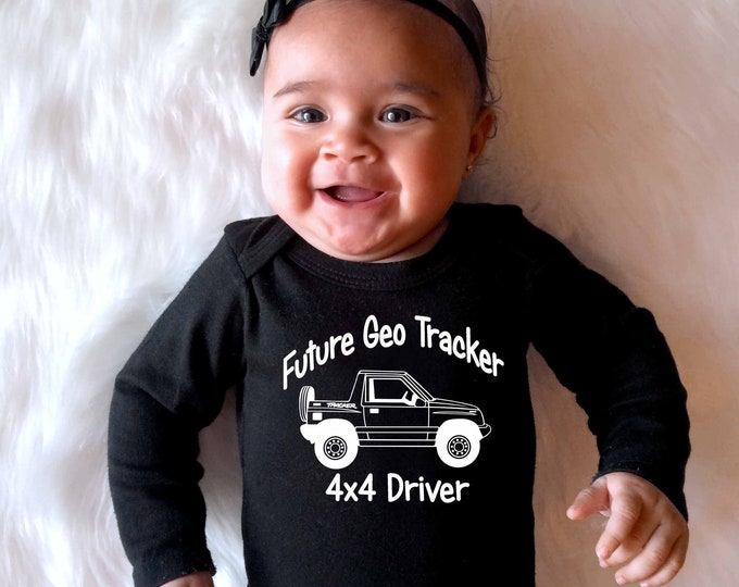 Geo Tracker 2 Door or 4 Door "Future 4x4 Driver" Baby Onesies or Toddler T-Shirt
