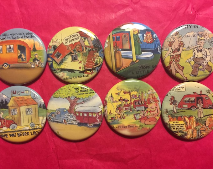 8 Vintage Trailer Buttons, set1 available as pinbacks, flatbacks, fridge magnets and more.  Many sizes and styles to choose from. Set1.