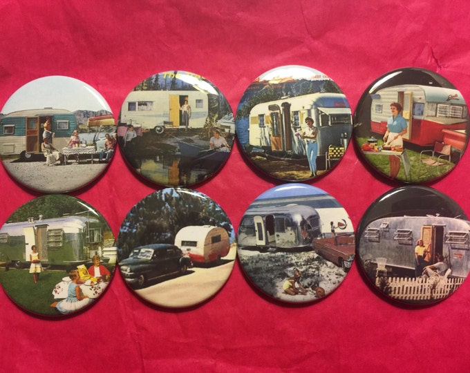 8 Retro Trailer Buttons, available as pinbacks, flatbacks, fridge magnets and more.  Many sizes and styles to choose from. Set1