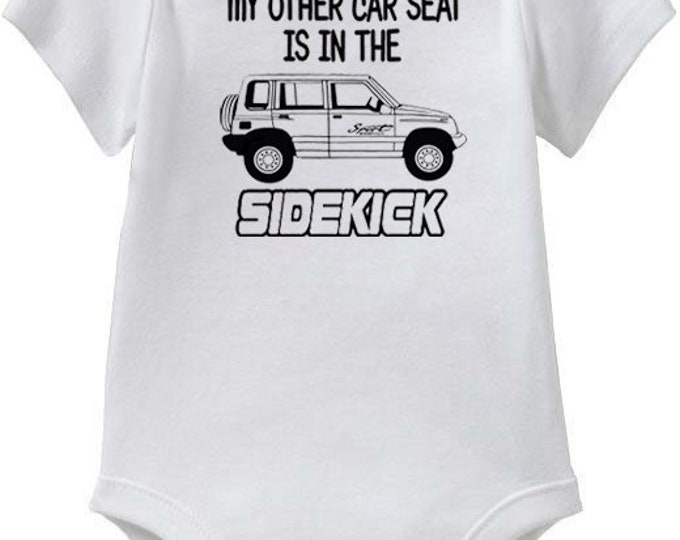 Suzuki Sidekick or Suzuki Sidekick Sport Baby Onesie or Toddler T-Shirt "My other Car Seat"