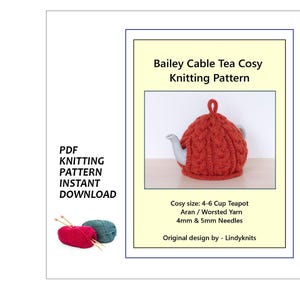 May include: A PDF knitting pattern for a Bailey Cable Tea Cosy. The image shows a red knitted tea cozy covering a white teapot. The text on the image says "Bailey Cable Tea Cosy Knitting Pattern". The cozy is designed for a 4-6 cup teapot.