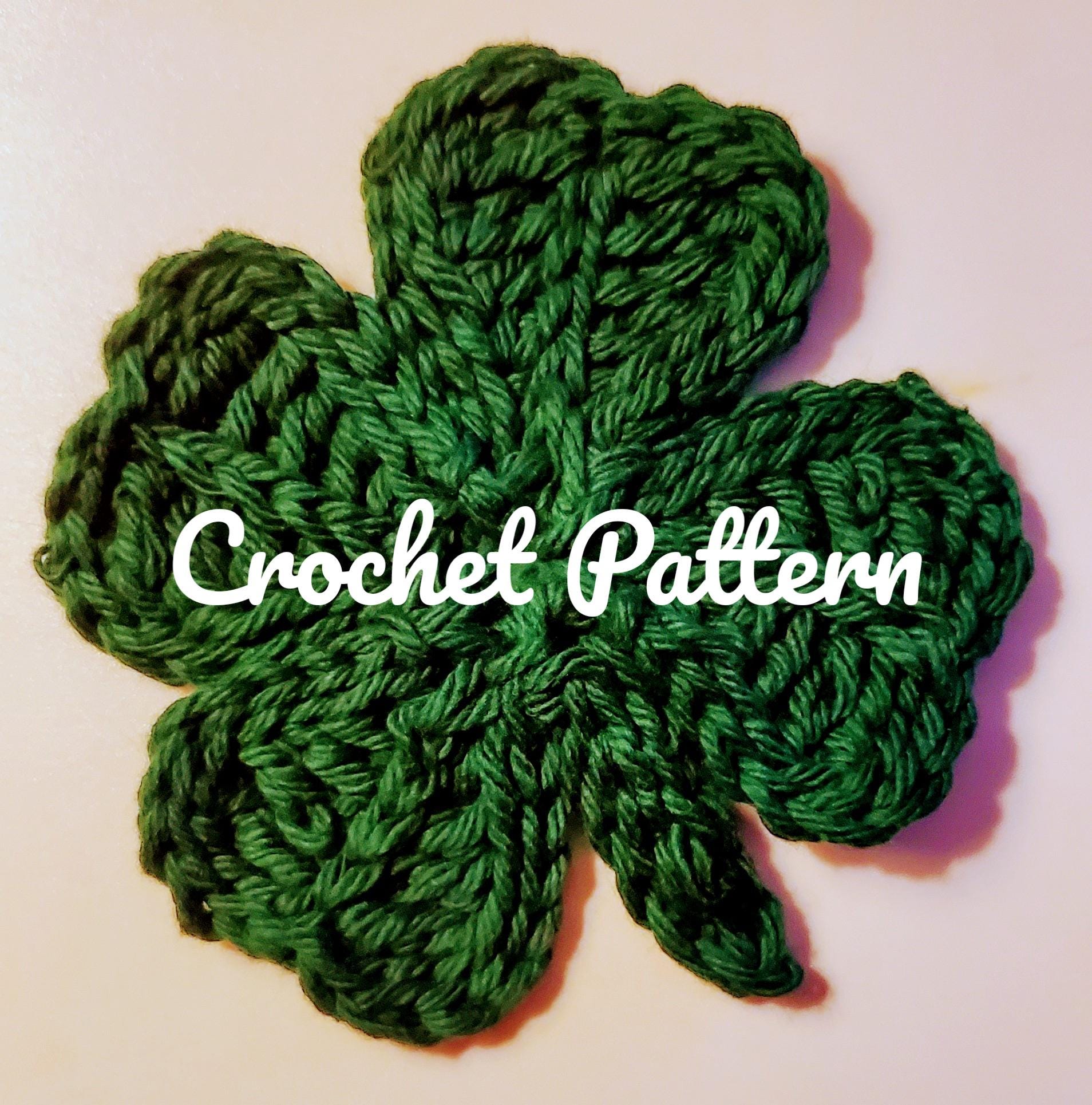 34 Fun Crochet Clover Patterns Perfect for St. Patrick’s Day 4 Pattern Crochet Shamrock St Paddy's 4 Leaf Clover Irish
