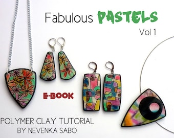 Polymer clay tutorial, E-book, PDF tutorial, clay tutorial, Fabulous pastels, Colorful jewelry and crafts, DIY craft idea,