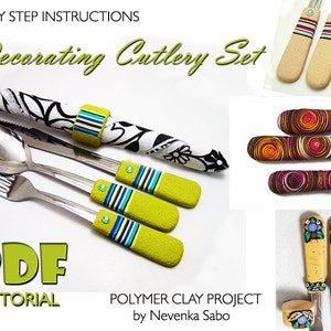 May include: A PDF tutorial for decorating cutlery with polymer clay. The image shows examples of decorated cutlery handles with different patterns and colors, including stripes, swirls, and floral designs. The text "Decorating Cutlery Set" and "PDF TUTORIAL" is visible in the image.