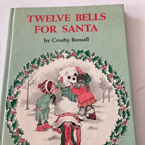 Twelve Bells For Santa by Crosby Bonsall - 1977 - First Edition