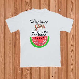 Semi-Custom Stress Watermelon T shirt