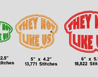 THEY NOT LIKE Us Machine Embroidery Design/3 sizes 3", 5" and 6"/Emb Machine Formats: Dst,Jef,Sew,Pes,Pcs,Vp3,Shv,Hus an Xxx/Patch or Filled