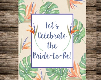 Let's Celebrate the Bride To Be Tropical printable 8 x 10 tropical bridal shower signage diy bridal shower tropical bride