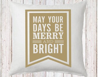 may your days be merry and bright Pillow and Insert Christmas Decoration Christmas Saying Holiday Pillow Red White Christmas