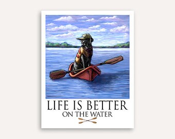 Kayak on the lake Life Is Better print with FREE custom phrase wall art of a black Lab on vacation Labrador retriever artwork