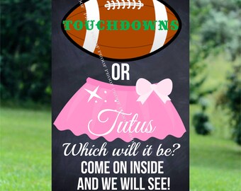 Touchdowns or Tutus Gender Reveal Sign: 24x36 Digital File