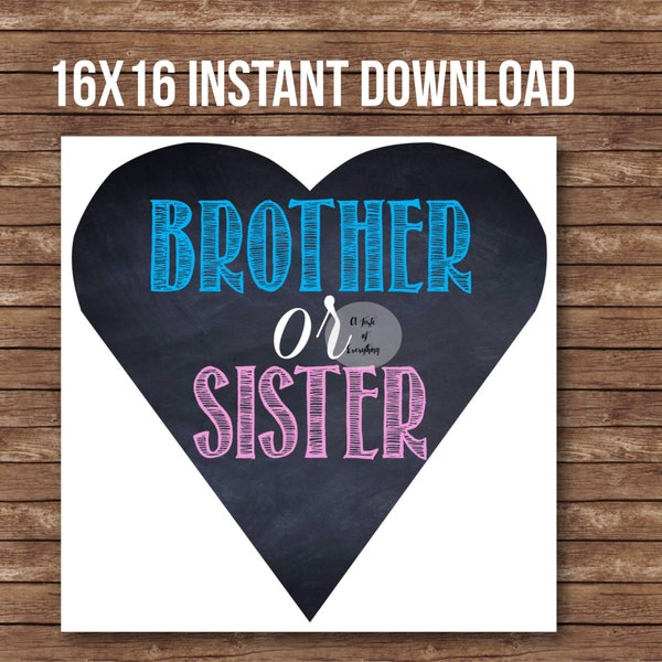 INSTANT DOWNLOAD Files Brother or sister LARGE  16x16 sibling little box sign photo prop gender reveal boy girl party