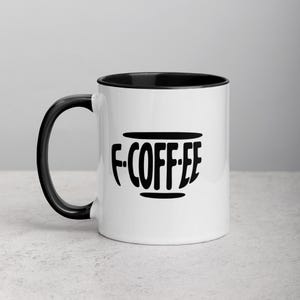 F-COFF-EE Mug -- Funny Ceramic Mug, Sarcastic Coffee Cup, Profanity Mug, Rude Gift Idea, Inappropriate Office Humor,