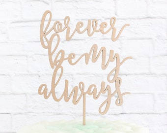 Wedding Cake Topper, Forever Be My Always Wedding Cake Topper, Rustic Cake Topper, Boho Cake Topper, Cake Toppers