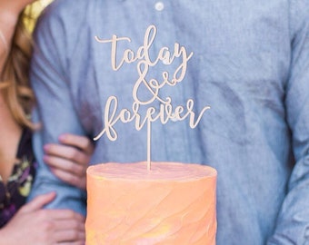 Today & Forever Cake Topper, Wedding Cake Topper, Custom Cake Topper, DIY Cake Topper