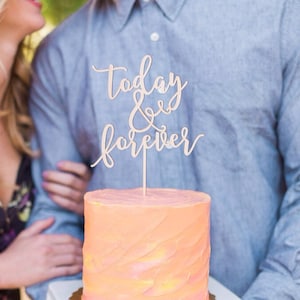 Today & Forever Cake Topper, Wedding Cake Topper, Custom Cake Topper, DIY Cake Topper