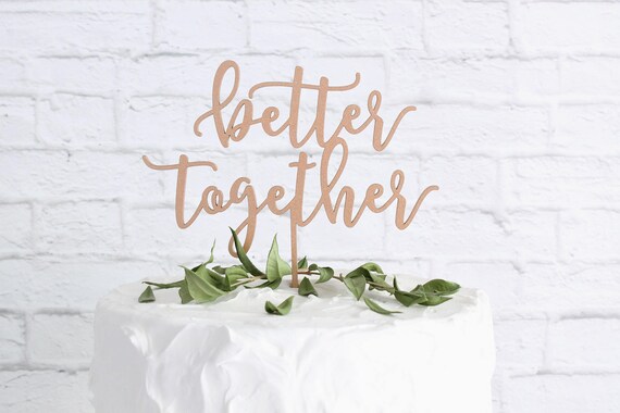 better together cake topper