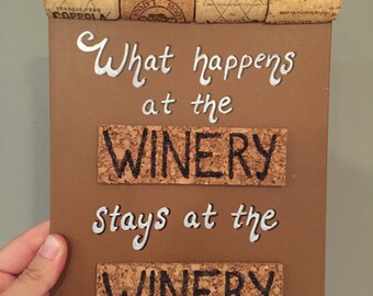 Sign made with recycled corks - "What happens at the WINERY stays at the WINERY"