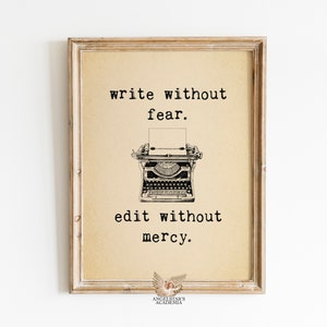 Write Without Fear Edit Without Mercy | Vintage Wall Art Print | Library | Writing Quotes | Literary | Printable Art | 0006