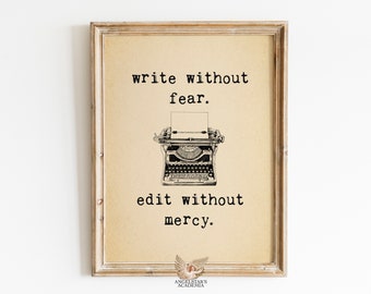 Write Without Fear Edit Without Mercy | Vintage Wall Art Print | Library | Writing Quotes | Literary | Printable Art | 0006