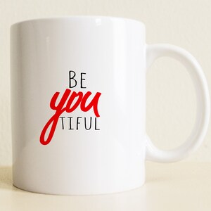 BeYouTiful Gift Coffee Mug | College Student Gift | Positive Vibes Gift | Girlfriend Gift | Gifts For Her | Birthday Gift | Fast Shipping