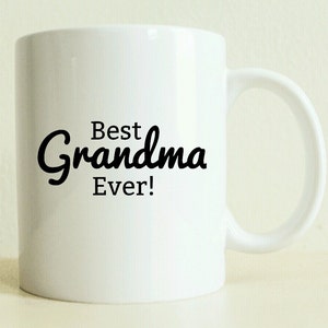 Best Grandma Ever Mug | Coffee Mug | Gift for Her | Positive Vibes | Wife Gift | Tea Lover Mug | Coffee Lover Gift | Gift for Grandma